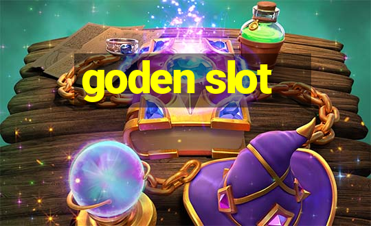 goden slot