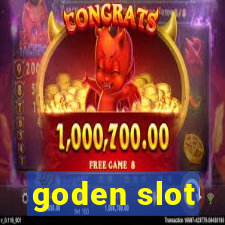 goden slot