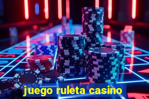 juego ruleta casino