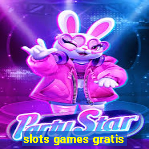 slots games gratis