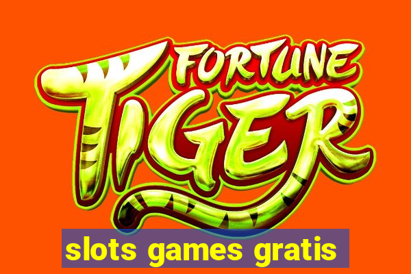 slots games gratis