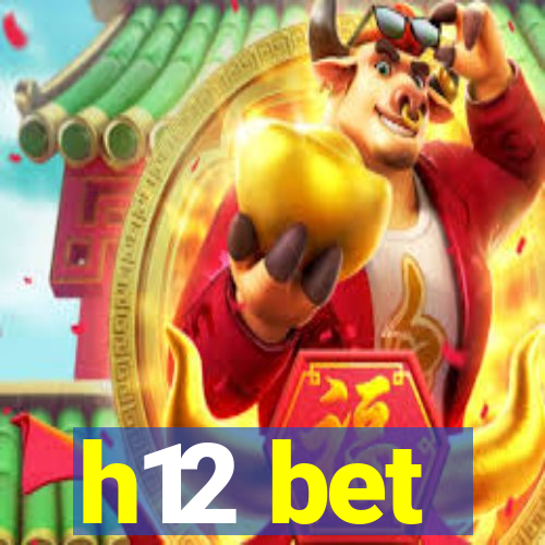 h12 bet