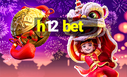 h12 bet