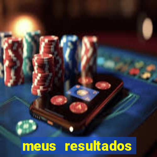 meus resultados movel hoje