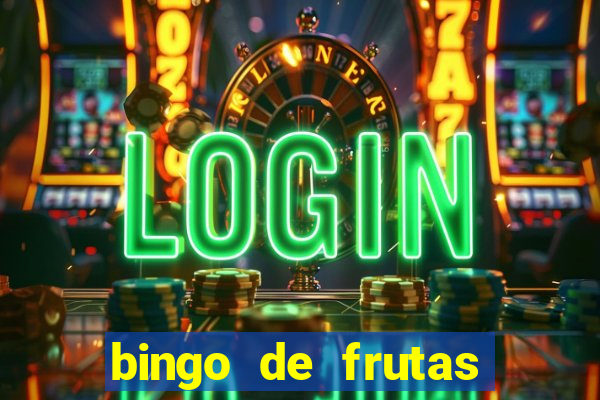 bingo de frutas para imprimir pdf