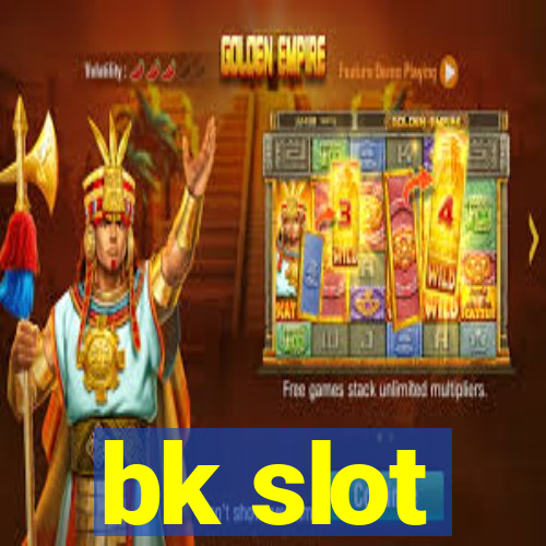 bk slot