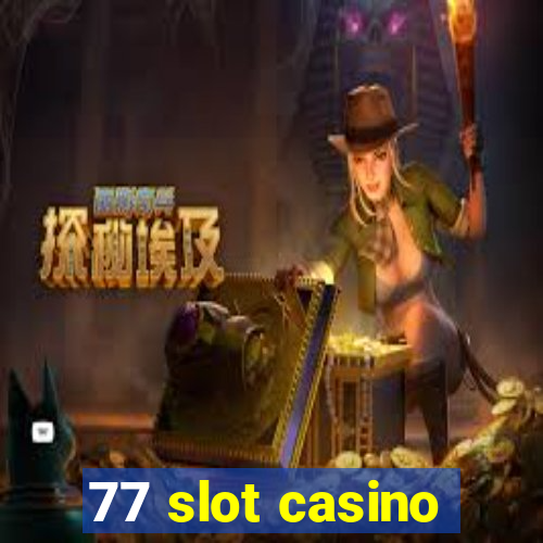 77 slot casino