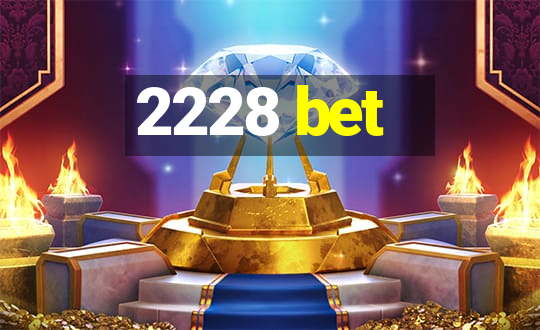 2228 bet