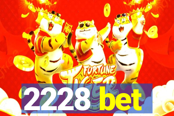 2228 bet