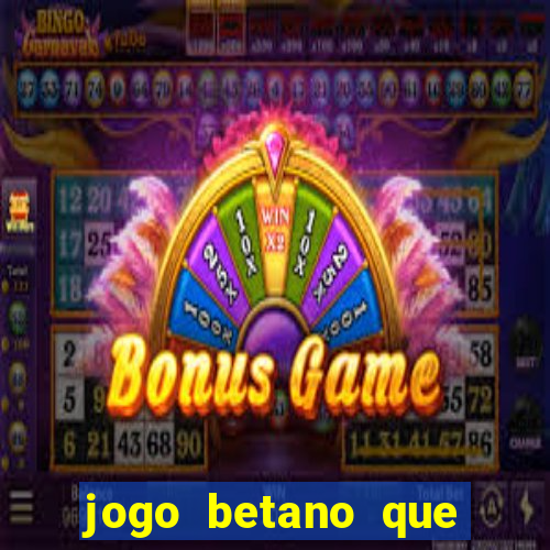 jogo betano que mais paga