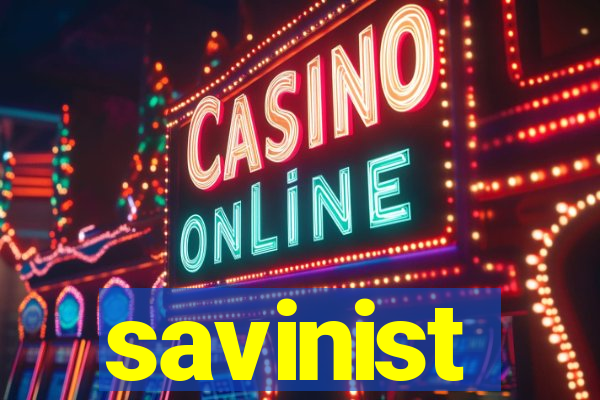 savinist