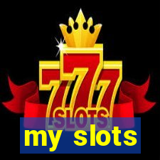 my slots