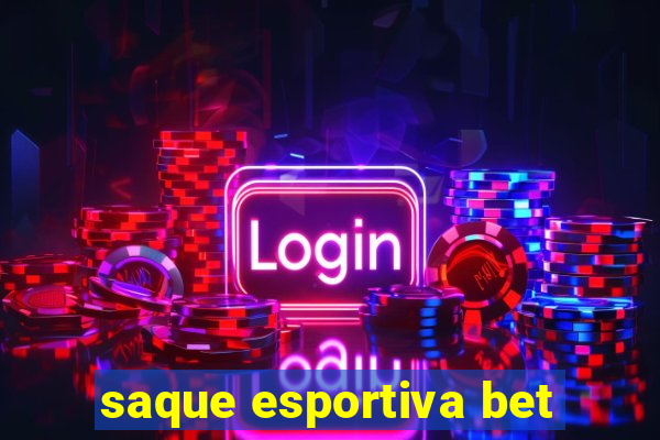 saque esportiva bet