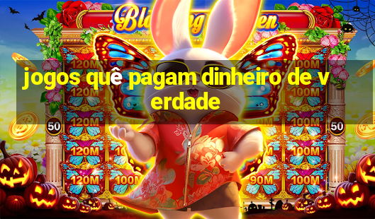 jogos quê pagam dinheiro de verdade