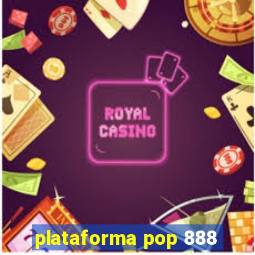 plataforma pop 888