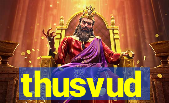 thusvud