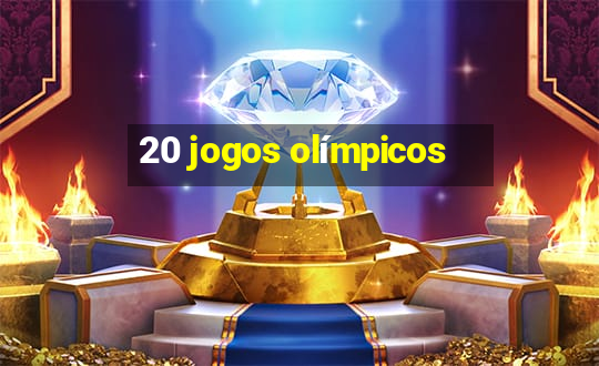 20 jogos olímpicos