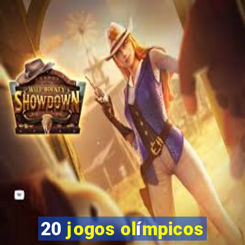 20 jogos olímpicos