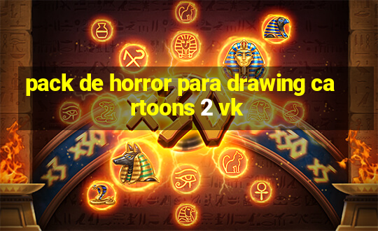 pack de horror para drawing cartoons 2 vk