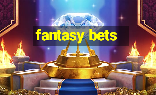 fantasy bets