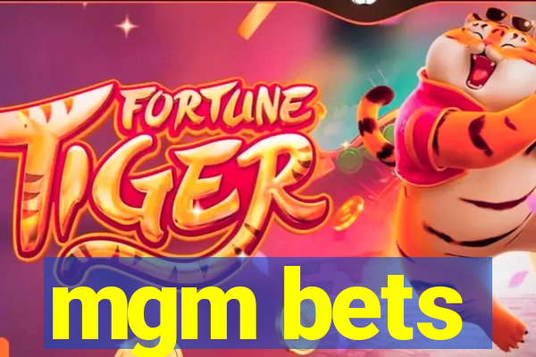 mgm bets