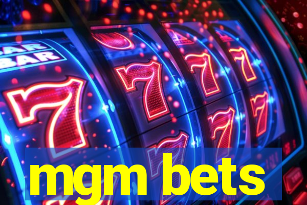 mgm bets