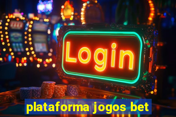 plataforma jogos bet