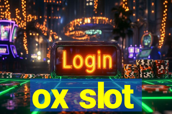 ox slot