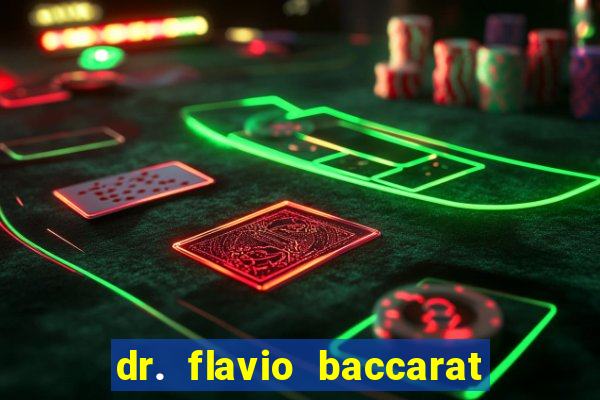 dr. flavio baccarat franco montoro