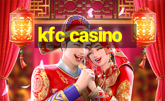 kfc casino