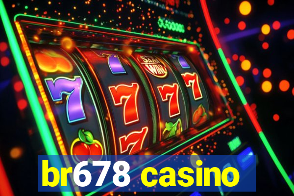 br678 casino