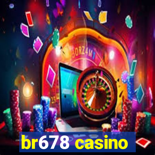 br678 casino