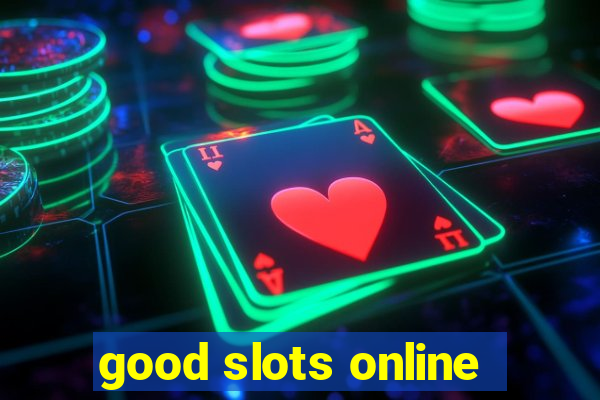 good slots online