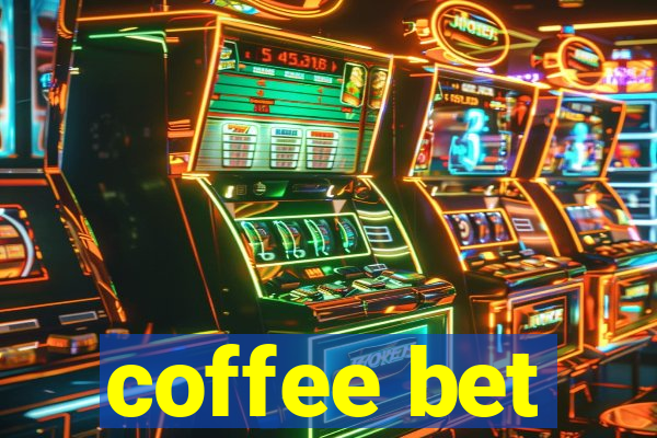 coffee bet