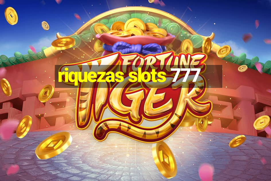 riquezas slots 777