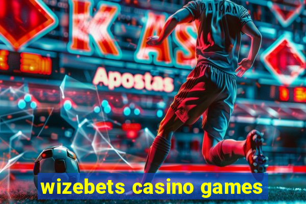 wizebets casino games