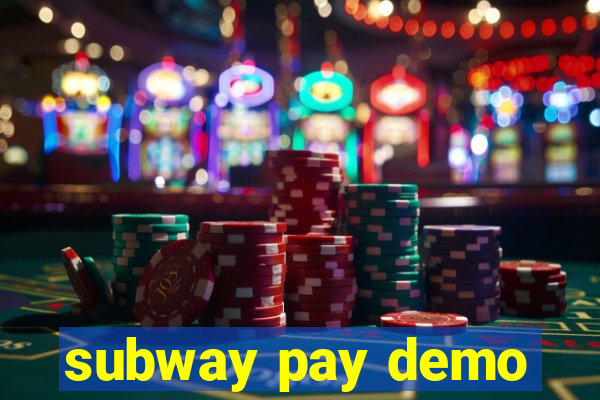 subway pay demo