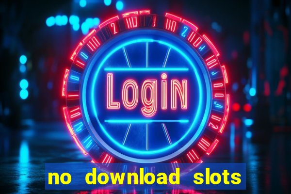 no download slots for free