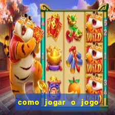 como jogar o jogo do fortune tiger