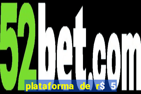 plataforma de r$ 5 para jogar