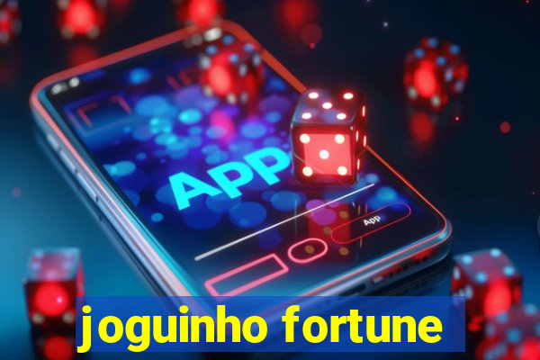 joguinho fortune