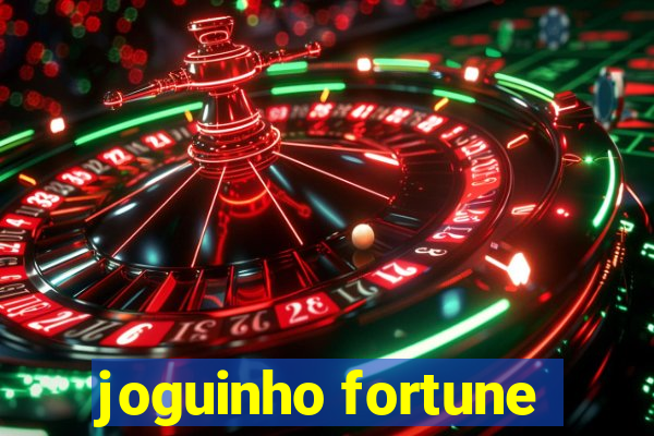 joguinho fortune