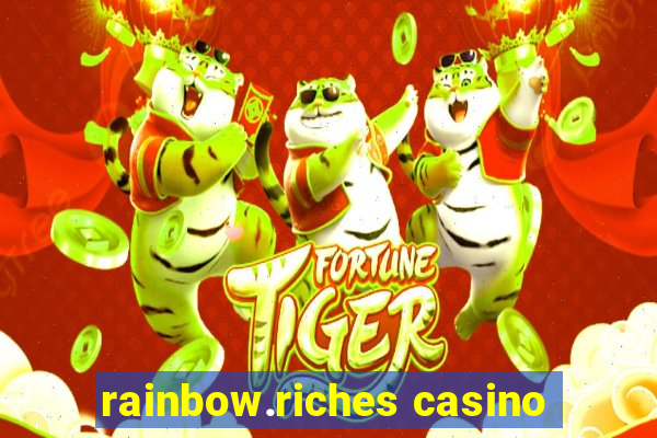 rainbow.riches casino