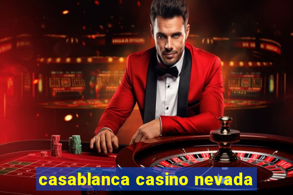 casablanca casino nevada