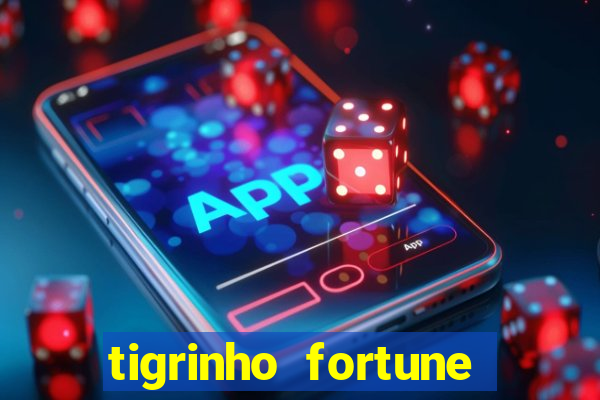 tigrinho fortune dinheiro infinito