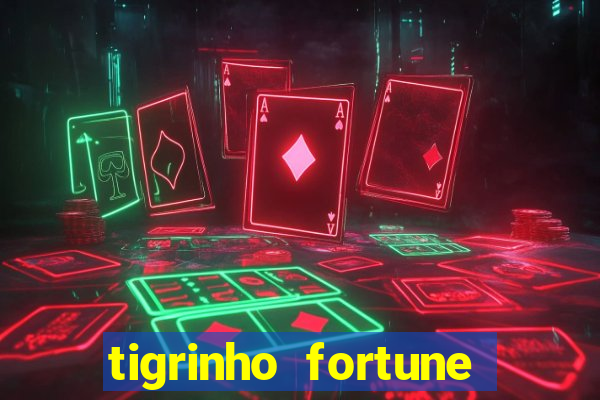 tigrinho fortune dinheiro infinito