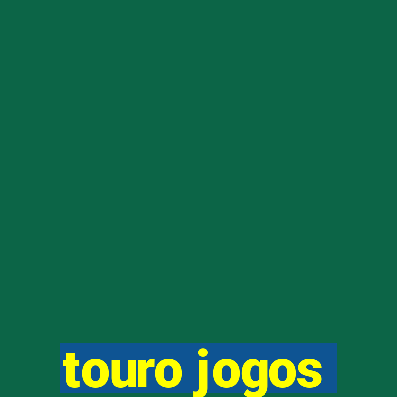 touro jogos