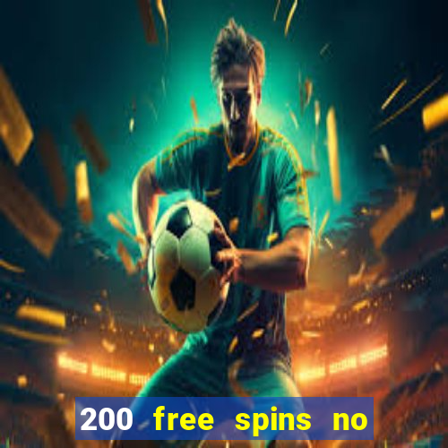 200 free spins no deposit casinos