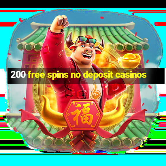 200 free spins no deposit casinos