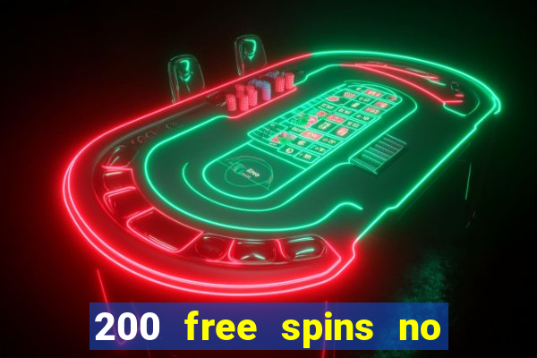 200 free spins no deposit casinos